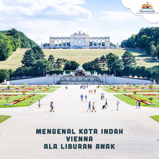Mengenal Kota Indah Vienna Ala Liburan Anak
