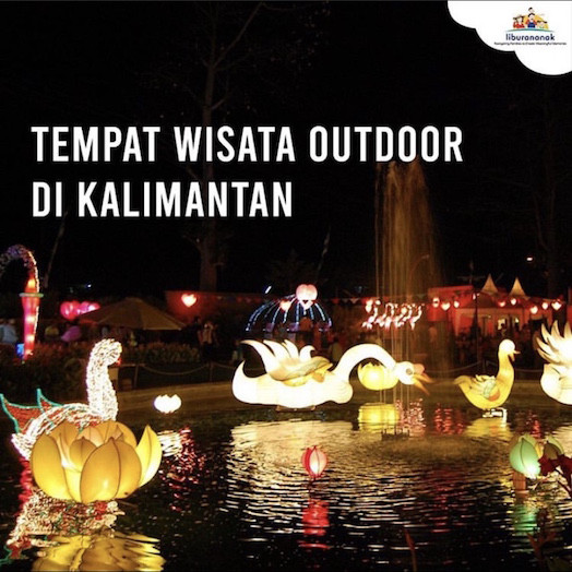 Tempat Wisata Outdoor di Kalimantan